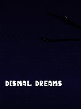 Dismal Dreams