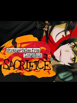 Strange Tales from Longchun: Sacrifice