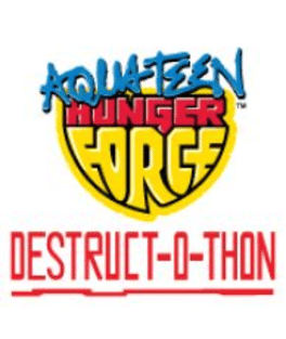 Aqua Teen Hunger Force Destruct-O-Thon