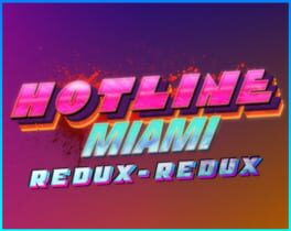 Hotline Miami: Redux-Redux