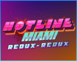 Hotline Miami: Redux-Redux