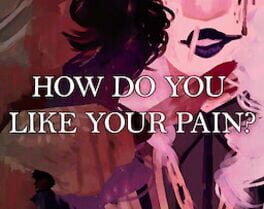 How Do You Like Your Pain? kansikuva