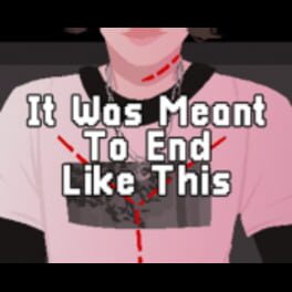 It Was Meant to End Like This kansikuva
