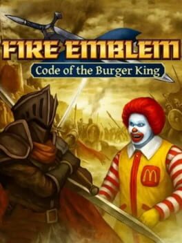 Fire Emblem: Code of the Burger King