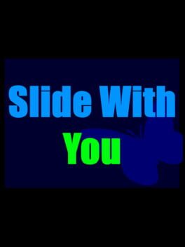 Slide With You