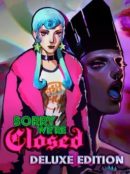 Sorry We're Closed: Deluxe Edition