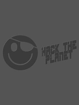 Hack the Planet