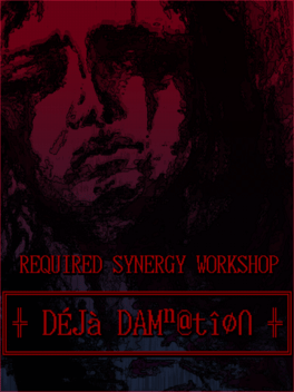 Required Synergy Workshop: Deja Damnation
