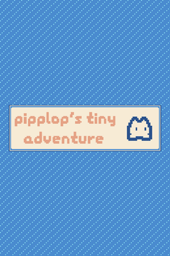 Pipplop's Tiny Adventure