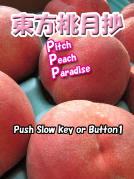 Touhou Momogetsushou: Pitch Peach Paradise
