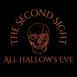 The Second Sight: All Hallow's Eve