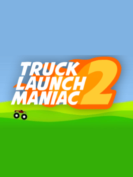 Truck Launch Maniac 2