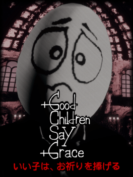 Good Children Say Grace
