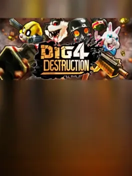 Dig 4 Destruction