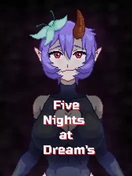 Five Nights at Dream's​