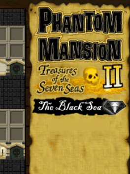 Phantom Mansion II: Treasures of the Seven Seas - The Black Sea
