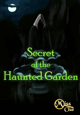 Miss Clue: Secret of the Haunted Garden
