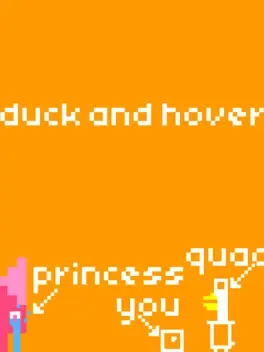 Duck and Hover