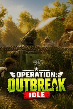 Operation: Outbreak Idle poster