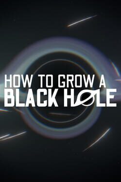How to Grow a Black Hole poster