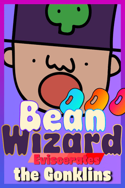 Bean Wizard Eviscerates the Gonklins