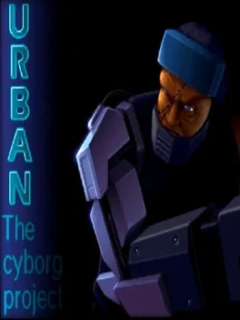 U.R.B.A.N The Cyborg Project