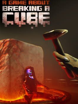 The Cover Art for: A Game About Breaking A Cube