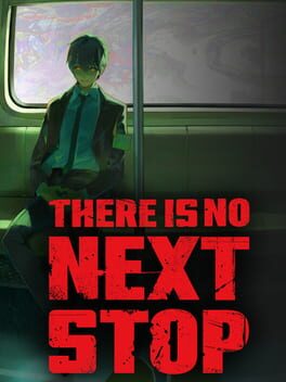 Jaquette de There Is No Next Stop