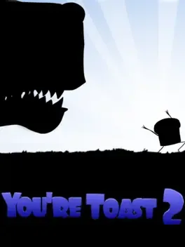 You're Toast 2