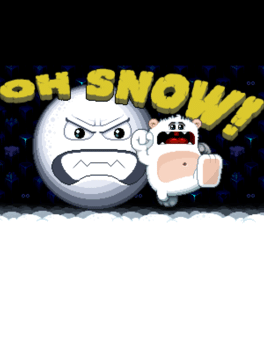 Oh Snow!
