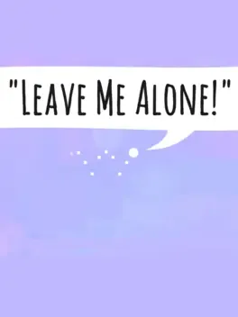 Leave Me Alone!