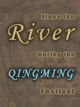 Along the River During the Qingming Festival