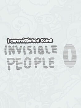 I Commissioned Some Invisible People 0 cover art