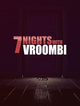 The Cover Art for: 7 Nights with Vroombi