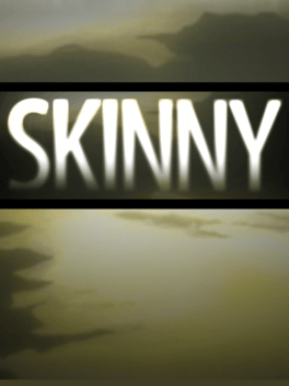 Skinny