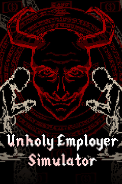 Unholy Employer Simulator