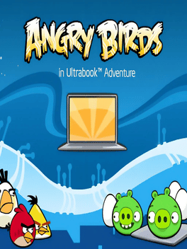 Angry Birds in Ultrabook Adventure
