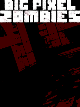 Big Pixel Zombies