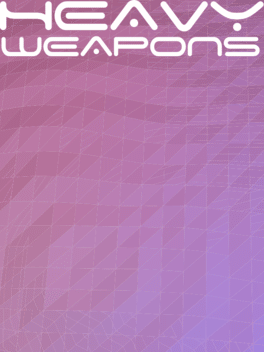 Heavy Weapons