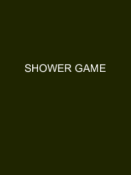 Shower Game