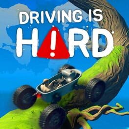 Driving Is Hard