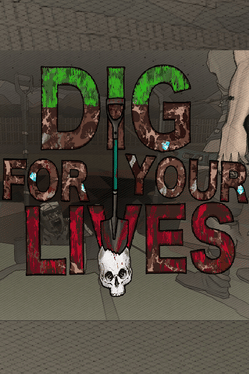 Dig for Your Lives cover art