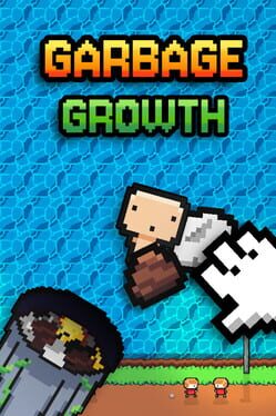 Garbage Growth