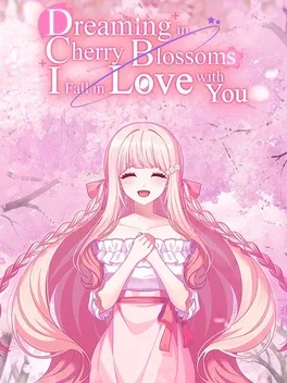 Portada de Dreaming in Cherry Blossoms, I Fall in Love with You