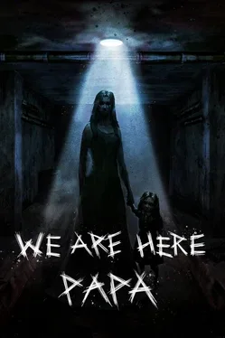 We're Here, Papa