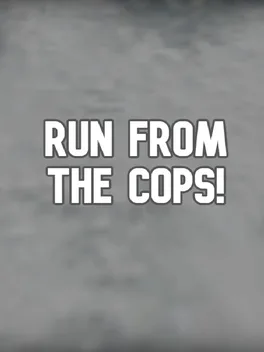 Run from the Cops!