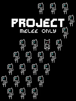 Project: Melee Only