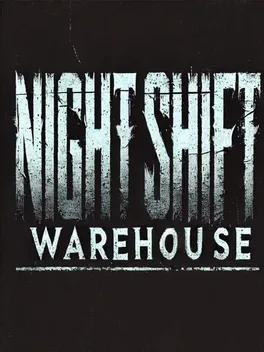 Night Shift: Warehouse