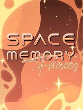Space Memory: Fairies