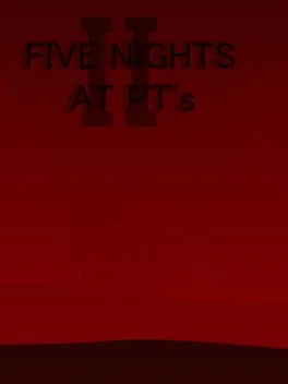 Five Nights At PT's II